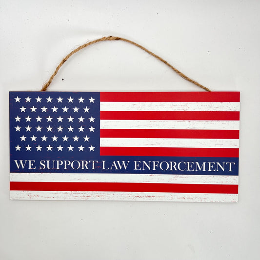 Police Sign, We Support Law Enforcement Sign, American Flag Decor Sign, Stars Stripes Police Door Hanger, Police Academy Graduation Gift
