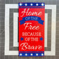 Patriotic Sign, Home of the Free Because of the Brave Wreath Sign, Fourth of July Wall Decoration, Americana Memorial Day Veteran Decor Gift