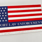 Police Sign, We Support Law Enforcement Sign, American Flag Decor Sign, Stars Stripes Police Door Hanger, Police Academy Graduation Gift